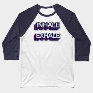 INHALE EXHALE || YOGA DESIGN Baseball T-Shirt